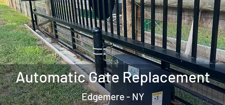 Automatic Gate Replacement Edgemere - NY