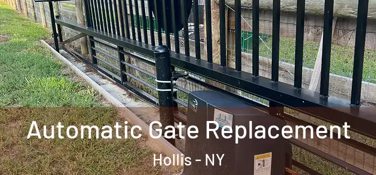 Automatic Gate Replacement Hollis - NY
