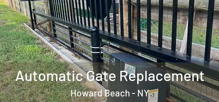 Automatic Gate Replacement Howard Beach - NY