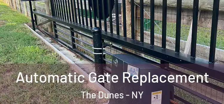 Automatic Gate Replacement The Dunes - NY