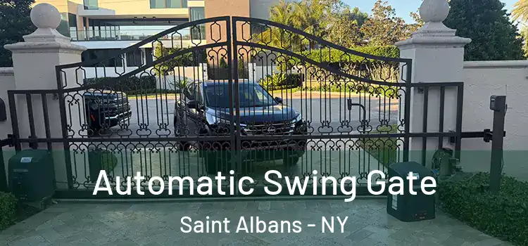 Automatic Swing Gate Saint Albans - NY