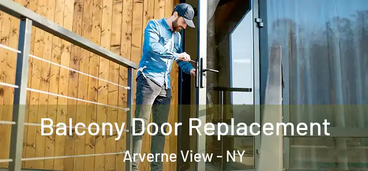  Balcony Door Replacement Arverne View - NY