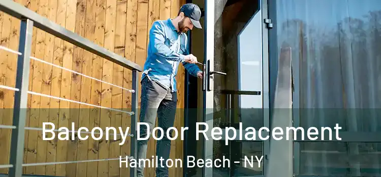  Balcony Door Replacement Hamilton Beach - NY