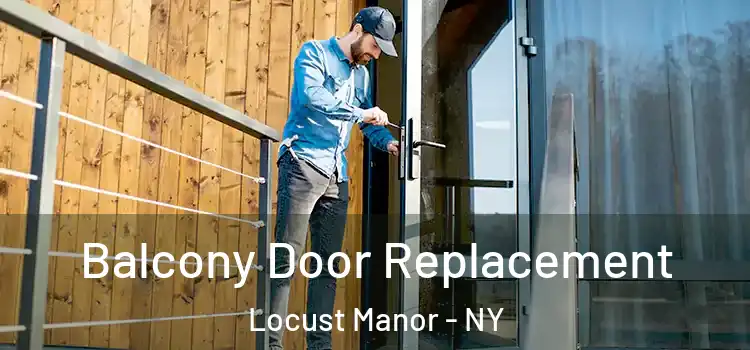  Balcony Door Replacement Locust Manor - NY