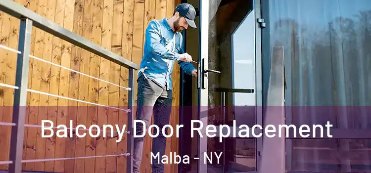  Balcony Door Replacement Malba - NY