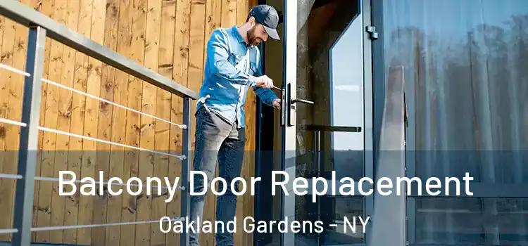  Balcony Door Replacement Oakland Gardens - NY
