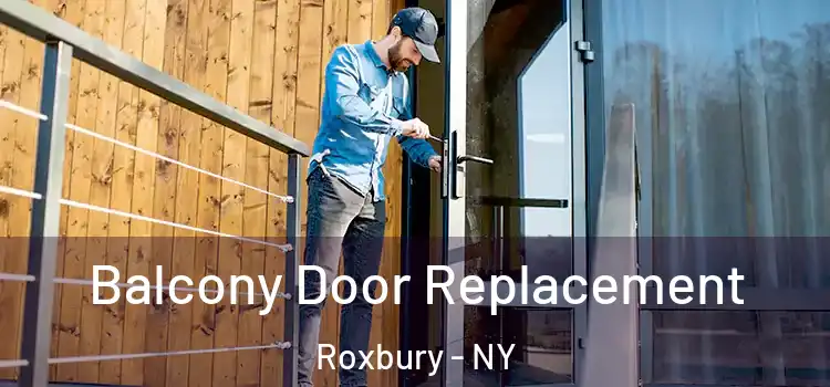 Balcony Door Replacement Roxbury - NY