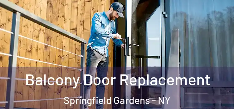 Balcony Door Replacement Springfield Gardens - NY