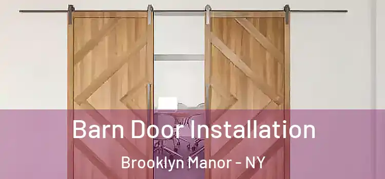 Barn Door Installation Brooklyn Manor - NY