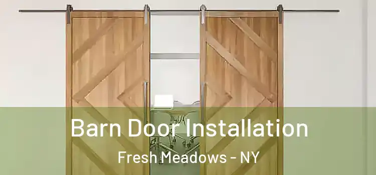Barn Door Installation Fresh Meadows - NY