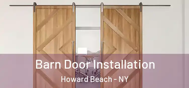 Barn Door Installation Howard Beach - NY