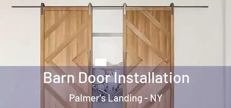  Barn Door Installation Palmer's Landing - NY