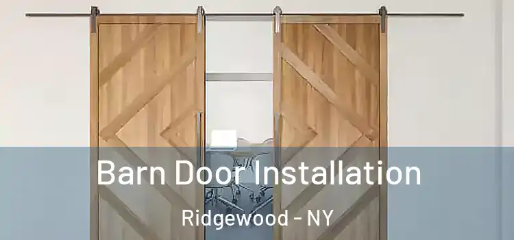 Barn Door Installation Ridgewood - NY