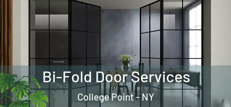 Bi-Fold Door Services College Point - NY