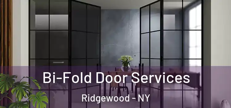 Bi-Fold Door Services Ridgewood - NY