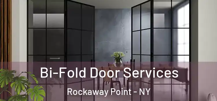  Bi-Fold Door Services Rockaway Point - NY