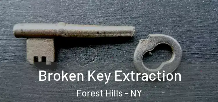 Broken Key Extraction Forest Hills - NY