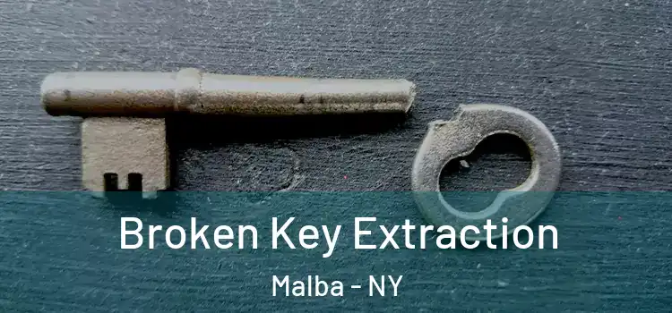 Broken Key Extraction Malba - NY