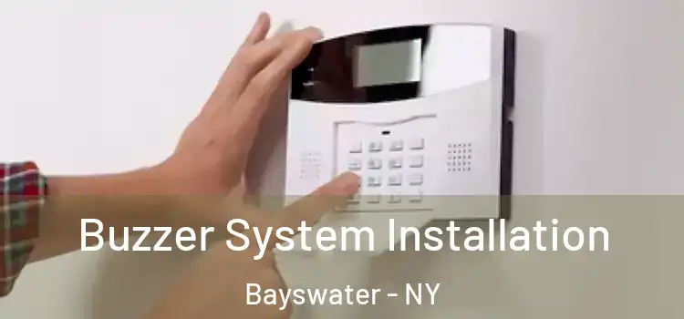  Buzzer System Installation Bayswater - NY