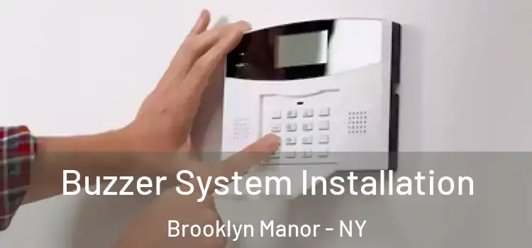 Buzzer System Installation Brooklyn Manor - NY