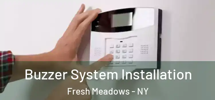 Buzzer System Installation Fresh Meadows - NY
