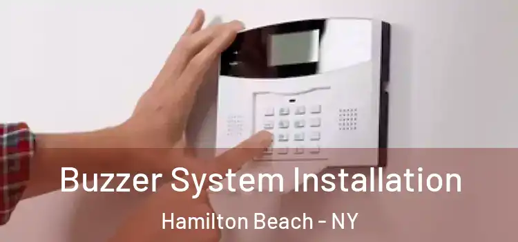 Buzzer System Installation Hamilton Beach - NY