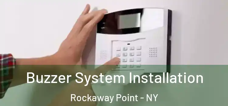  Buzzer System Installation Rockaway Point - NY