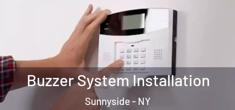  Buzzer System Installation Sunnyside - NY