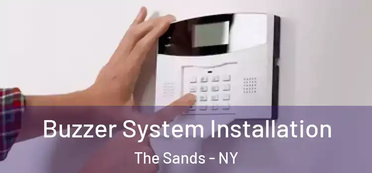 Buzzer System Installation The Sands - NY