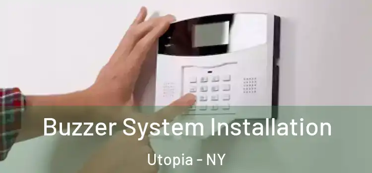 Buzzer System Installation Utopia - NY