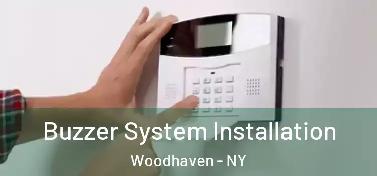 Buzzer System Installation Woodhaven - NY