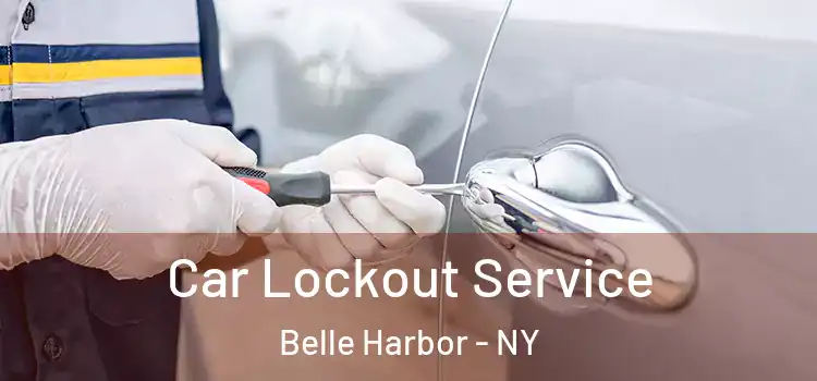  Car Lockout Service Belle Harbor - NY