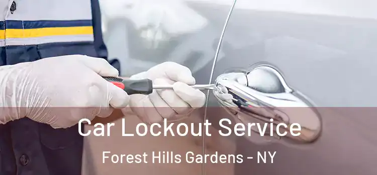 Car Lockout Service Forest Hills Gardens - NY