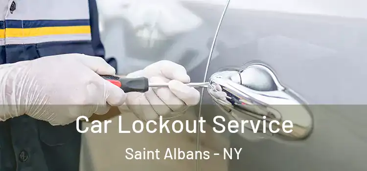  Car Lockout Service Saint Albans - NY