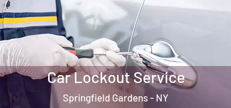 Car Lockout Service Springfield Gardens - NY