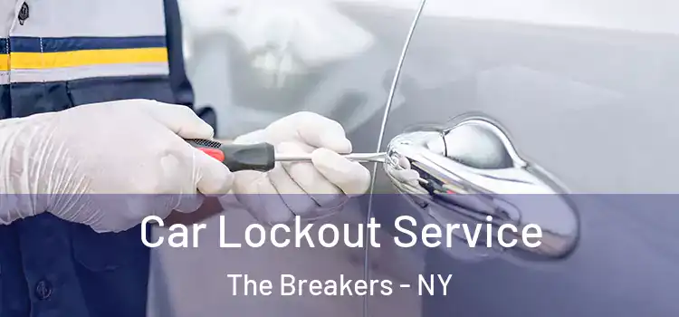 Car Lockout Service The Breakers - NY