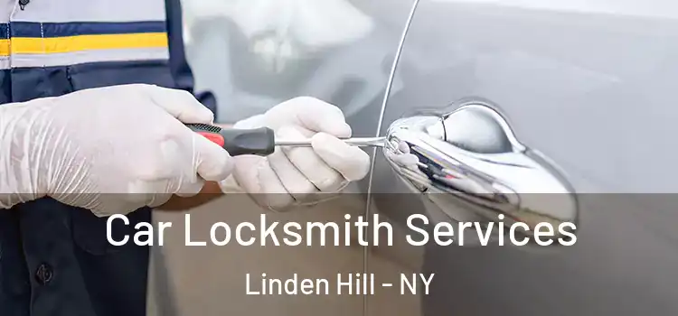 Car Locksmith Services Linden Hill - NY