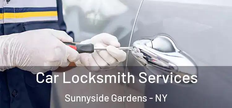 Car Locksmith Services Sunnyside Gardens - NY