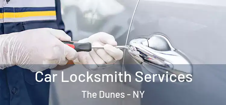  Car Locksmith Services The Dunes - NY