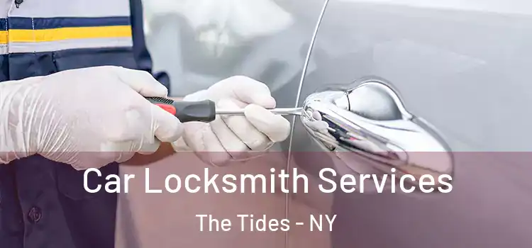  Car Locksmith Services The Tides - NY