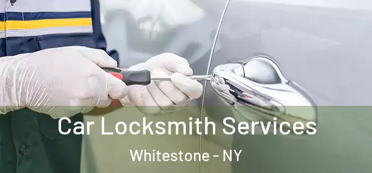 Car Locksmith Services Whitestone - NY