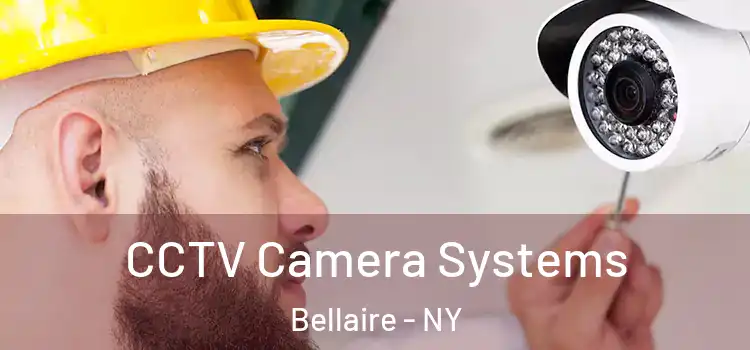CCTV Camera Systems Bellaire - NY
