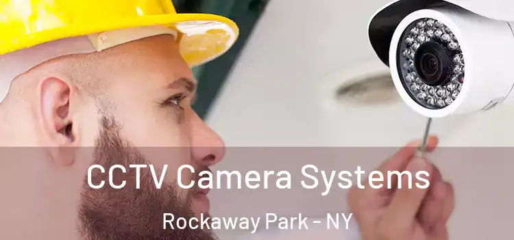 CCTV Camera Systems Rockaway Park - NY
