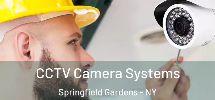 CCTV Camera Systems Springfield Gardens - NY