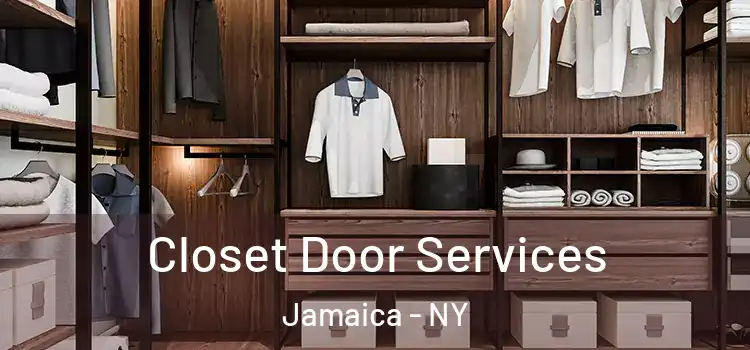 Closet Door Services Jamaica - NY