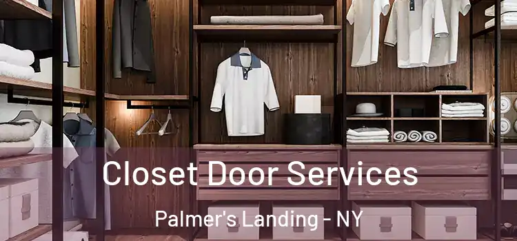 Closet Door Services Palmer's Landing - NY
