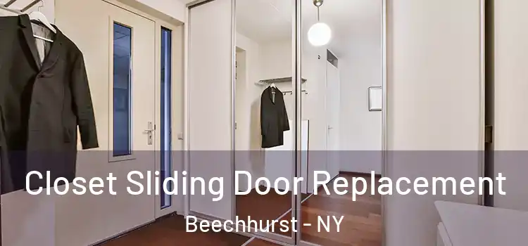 Closet Sliding Door Replacement Beechhurst - NY