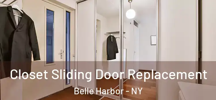 Closet Sliding Door Replacement Belle Harbor - NY