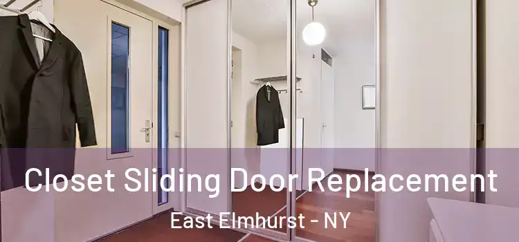 Closet Sliding Door Replacement East Elmhurst - NY