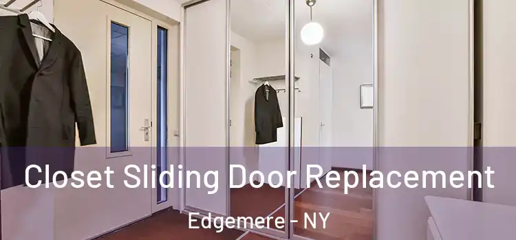 Closet Sliding Door Replacement Edgemere - NY